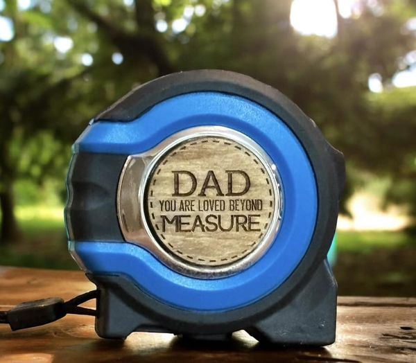 Dad Loved Beyond Measure - measuring tape