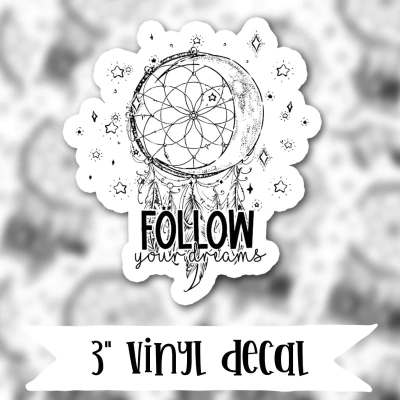Follow Your Dreams Vinyl Decal