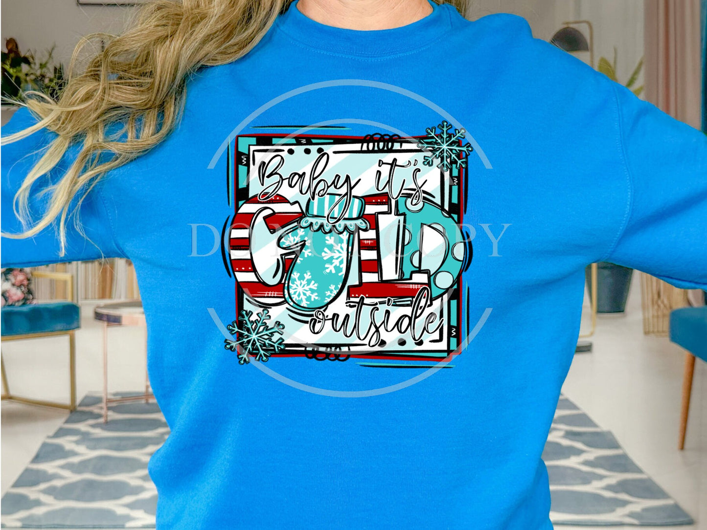 Baby it's Cold outside Shirt