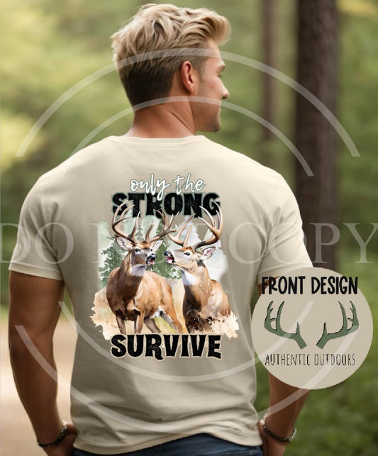 Only the strong survive Authentic Outdoors Tee