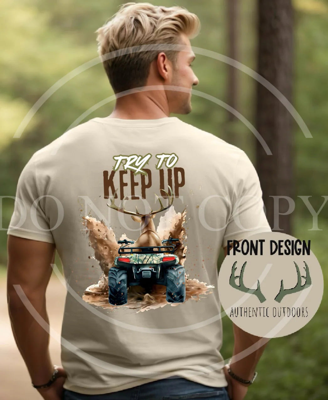 Try to keep up 4 wheeler deer Authentic Outdoors Tee