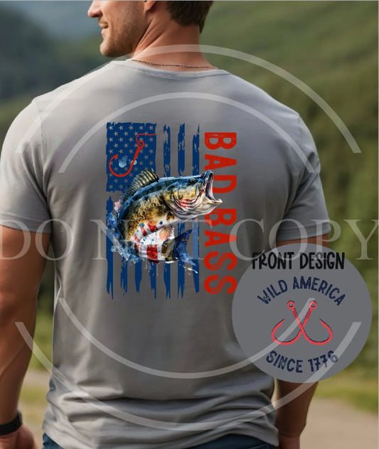 Bad Bass Wild America since 1776 Patriotic Authentic Outdoors Tee