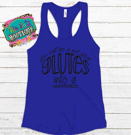 You can do it put your glutes into it workout tank