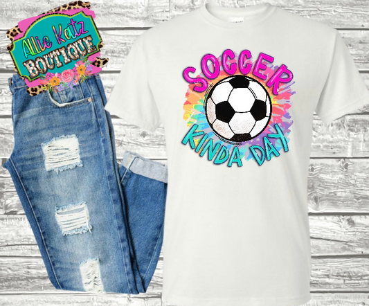 It’s a soccer kinda day tee