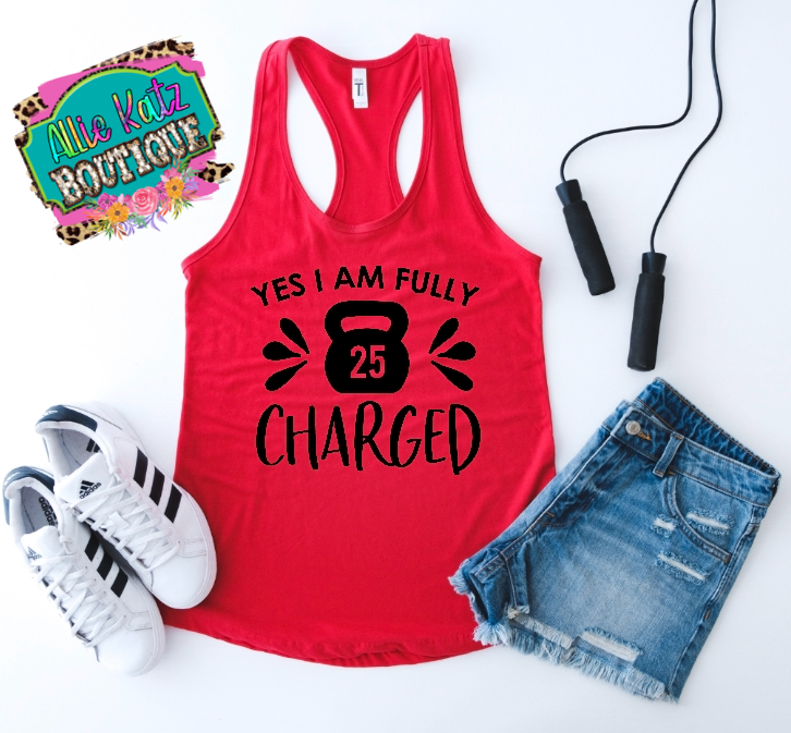 Yes I am fully charged workout tank