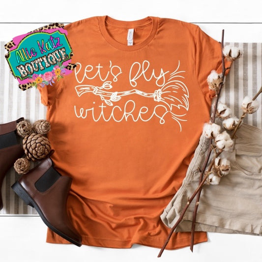 Let’s Fly Witches T-Shirt
