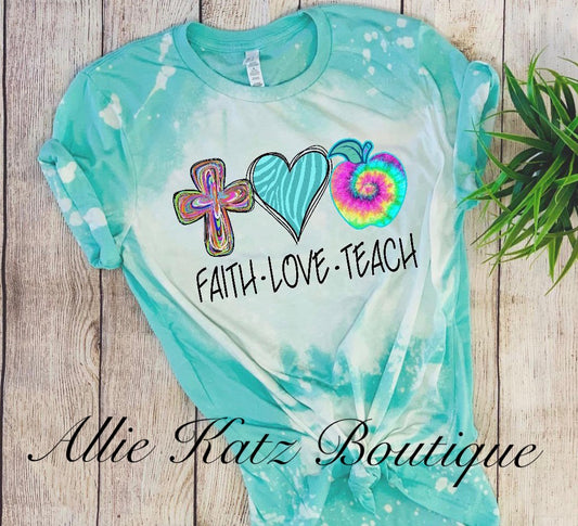 Bleached Faith Love Teach Tee