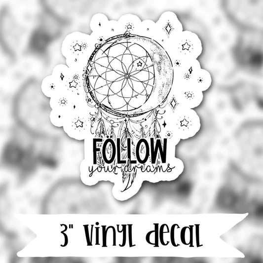 Follow Your Dreams Vinyl Decal