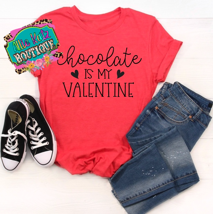 Chocolate is my valentine Tee